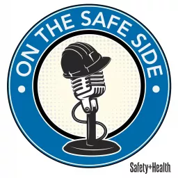 Safety+Health magazine Podcast artwork