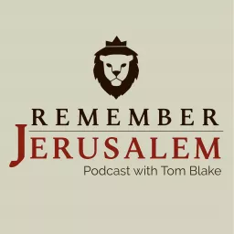 Remember Jerusalem Podcast artwork