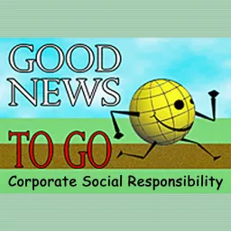Good News To Go: Corporate Social Responsibility Podcast artwork