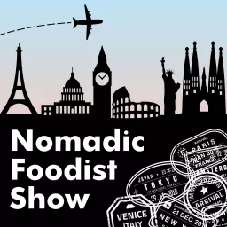 The Nomadic Foodist Show Podcast artwork