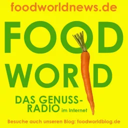 FOODWORLD - der Genuss-Podcast artwork
