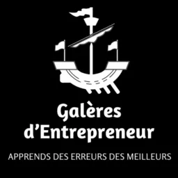 Galères d'Entrepreneur Podcast artwork