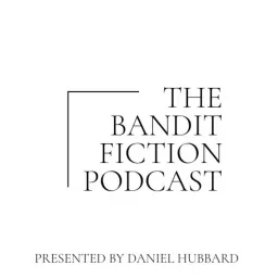 The Bandit Fiction Podcast