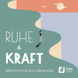 Ruhe und Kraft - Meditation für alle Lebenslagen Podcast artwork