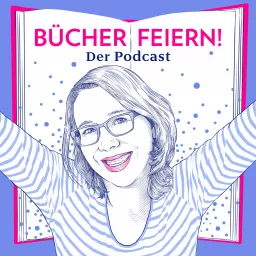 BÜCHER FEIERN - Der Podcast