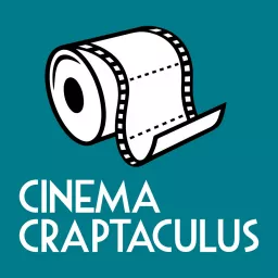 The Cinema Craptaculus Podcast Network artwork