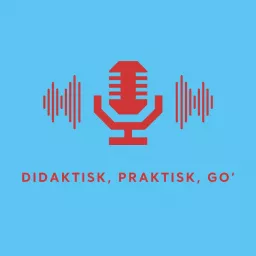 Didatisk, praktisk, go’ Podcast artwork