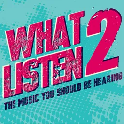 What 2 Listen 2 Podcast artwork