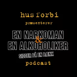 En narkoman og en alkoholiker...... Podcast artwork