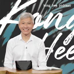 Kong Hee Podcast artwork