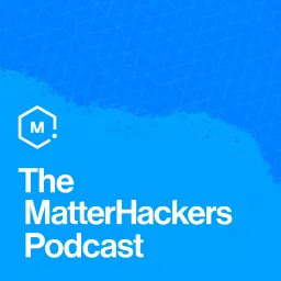 The MatterHackers Podcast artwork