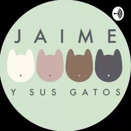 Jaime y sus Gatos Podcast artwork