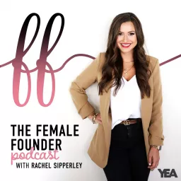 The Female Founder Podcast artwork