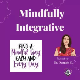Mindfully Integrative Show Podcast artwork