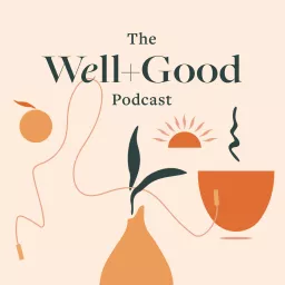 The Well+Good Podcast artwork