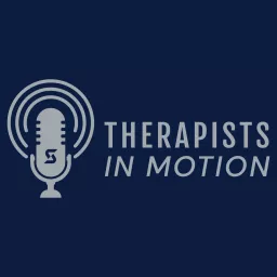 Therapists In Motion Podcast artwork
