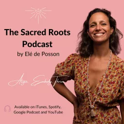 Sacred Roots Podcast