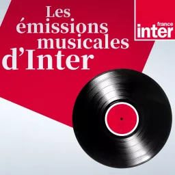 Les émissions musicales d'Inter Podcast artwork
