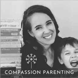 Compassion Parenting Podcast artwork