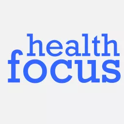 Health Focus Podcast artwork