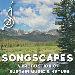 Songscapes: Music and Nature Podcast artwork