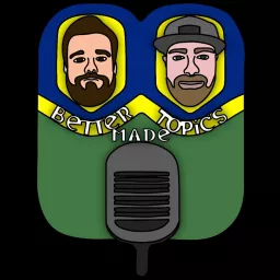 Better Made Topics Podcast artwork
