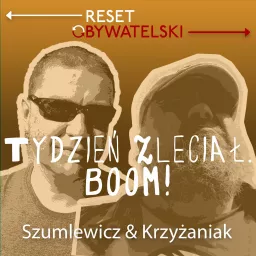 Tydzień zleciał. Boom! - Wojtek Krzyżaniak Podcast artwork