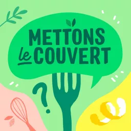 Mettons le Couvert Podcast artwork