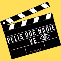 Pelis Que Nadie Ve Podcast artwork
