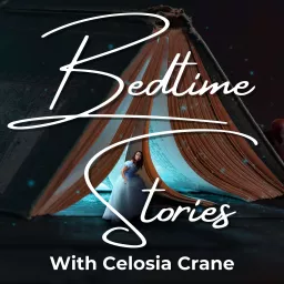 Bedtime Stories with Celosia Crane Podcast artwork