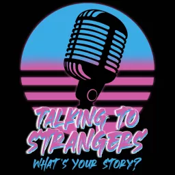 Talking To Strangers Podcast artwork
