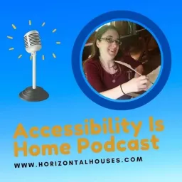 Accessibility Is Home podcast artwork