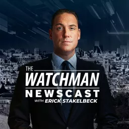 The Watchman Newscast with Erick Stakelbeck Podcast artwork
