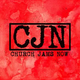 Church Jams Now! Podcast artwork