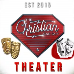 Christian Car Guy Theater Podcast artwork