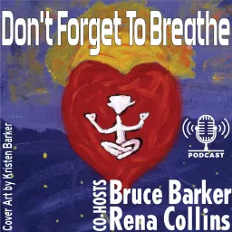 Don't Forget To Breathe Podcast artwork