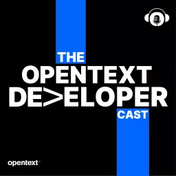 The OpenText Developer Cast Podcast artwork