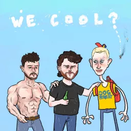 We Cool? Podcast artwork