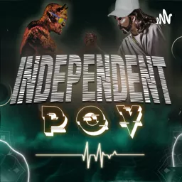 Independent P.O.V Podcast artwork