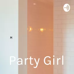 Party Girl Podcast artwork
