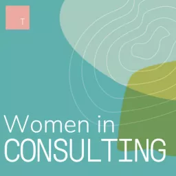 Women in Consulting Podcast artwork