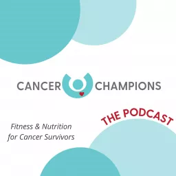 The Cancer Champions Podcast artwork