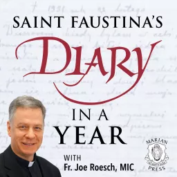 Saint Faustina’s Diary in a Year Podcast artwork