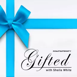 Gifted With Sheila White Podcast artwork