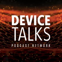 DeviceTalks Podcast artwork