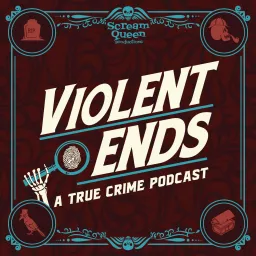 Violent Ends Podcast artwork