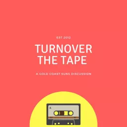 Turnover The Tape: A Gold Coast Suns Podcast