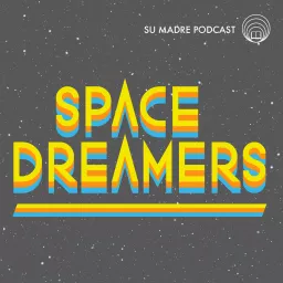 The Space Dreamers Podcast artwork