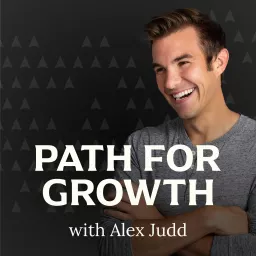 Path for Growth with Alex Judd Podcast artwork