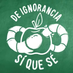 De Ignorancia Sí que Sé Podcast artwork